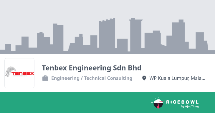 Tenbex Engineering Sdn Bhd 公司简介- 找工作, 找铁饭网