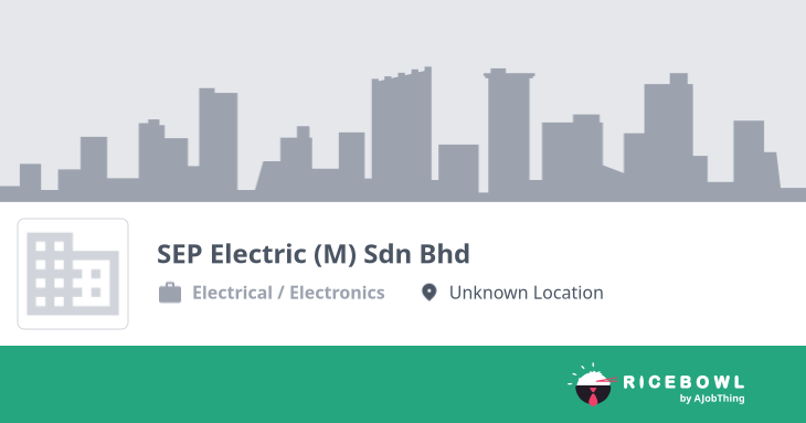 Working at SEP Electric (M) Sdn Bhd - Company Profile & Information ...