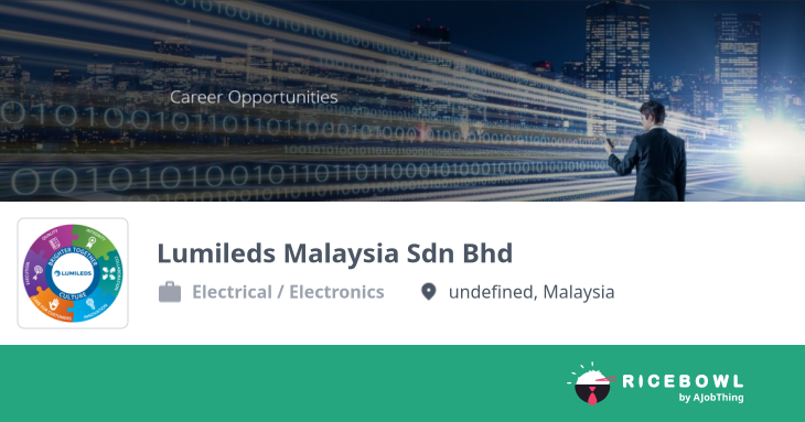 Working at Lumileds Malaysia Sdn Bhd - Company Profile & Information ...