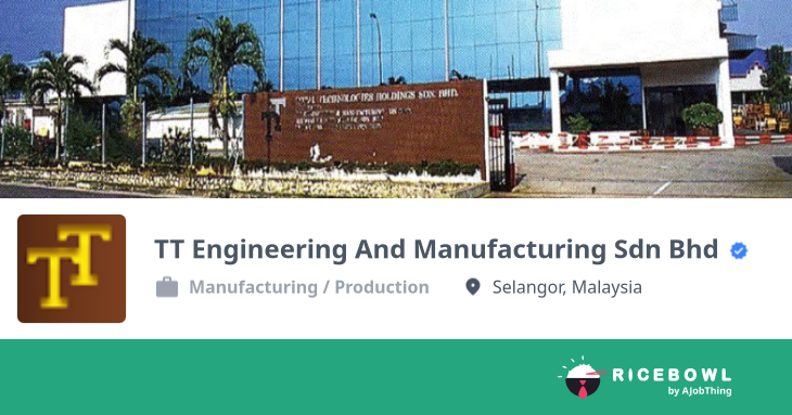 TT Engineering And Manufacturing Sdn Bhd 公司简介- 找工作, 找铁饭网