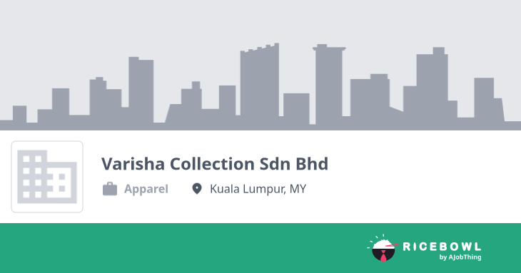 Working at Varisha Collection Sdn Bhd - Company Profile & Information ...
