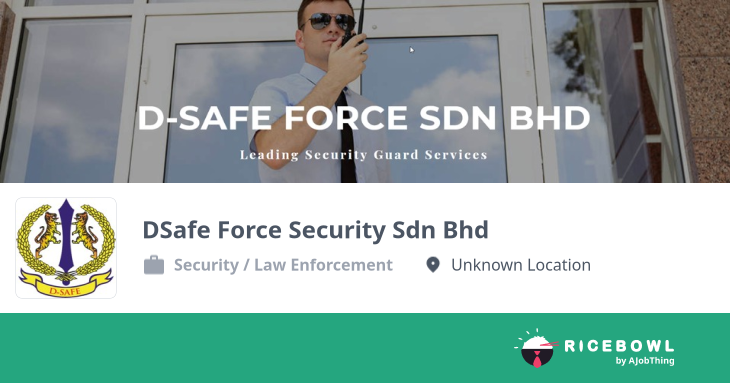 Working at DSafe Force Security Sdn Bhd - Company Profile & Information ...