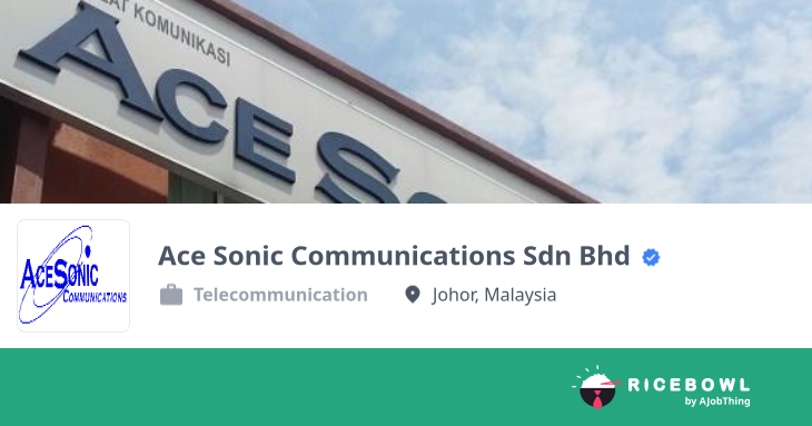 Working at Ace Sonic Communications Sdn Bhd - Company Profile ...