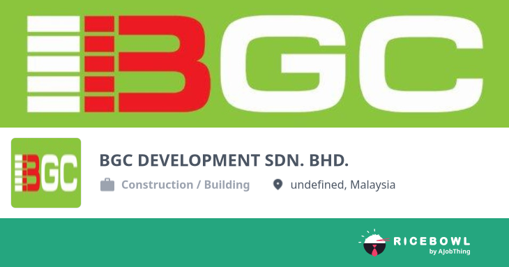Working at BGC DEVELOPMENT SDN. BHD. - Company Profile & Information ...