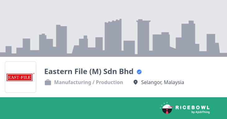 Working at Eastern File (M) Sdn Bhd - Company Profile & Information ...