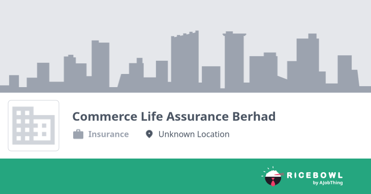 Working at Commerce Life Assurance Berhad - Company Profile ...
