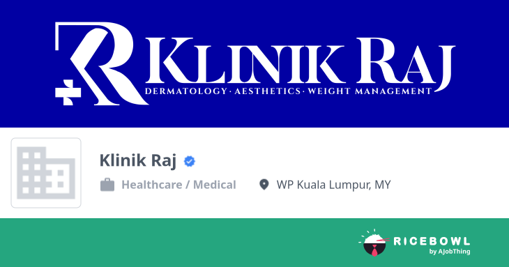 Working at Klinik Raj - Company Profile & Information - Ricebowl.my