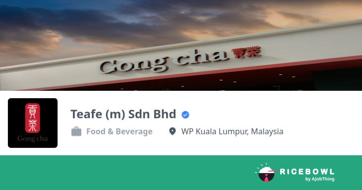 Working at Teafe (m) Sdn Bhd - Company Profile & Information - Ricebowl.my