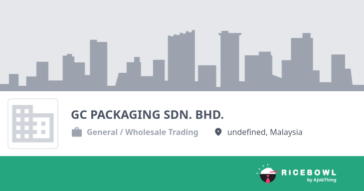 Working at GC PACKAGING SDN. BHD. - Company Profile & Information ...