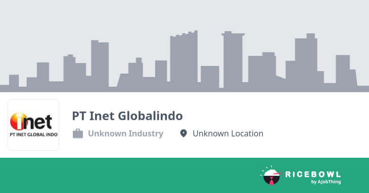 Working at PT Inet Globalindo - Company Profile & Information - Ricebowl.my
