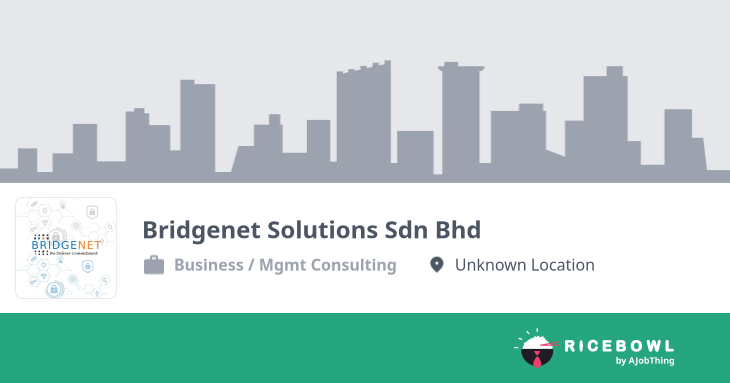 Working at Bridgenet Solutions Sdn Bhd - Company Profile & Information ...