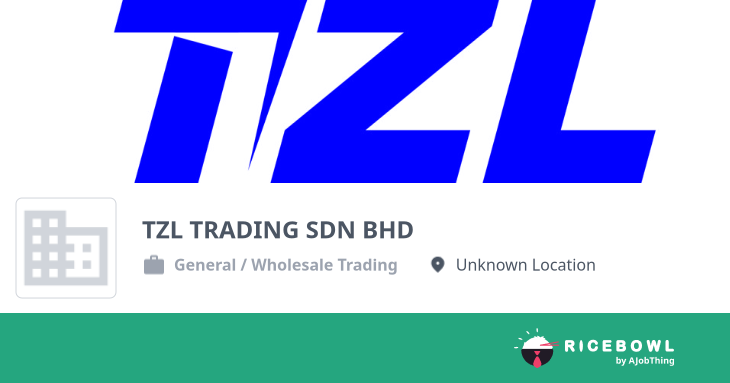 Working at TZL TRADING SDN BHD - Company Profile & Information ...