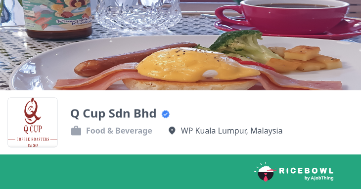 Q Cup Sdn Bhd 公司简介- 找工作, 找铁饭网