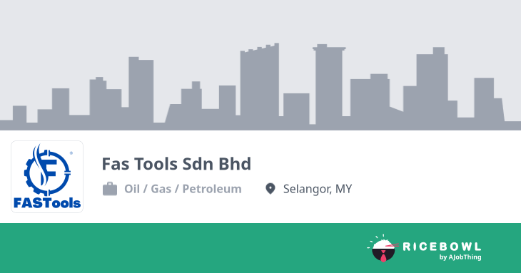Working at Fas Tools Sdn Bhd - Company Profile & Information - Ricebowl.my
